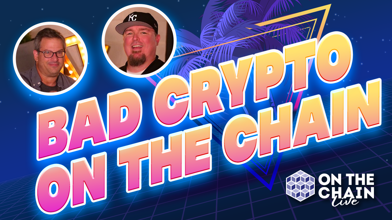 Bad Crypto ON THE CHAIN with Joel Comm and Travis Wright