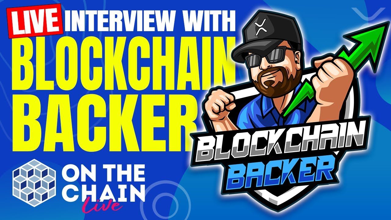 Blockchain Backer - Live Interview ON THE CHAIN