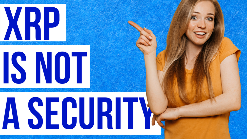 XRP Is Not a Security - Crypto Is The Great Reset