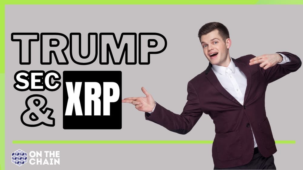 XRP, Trump, & the SEC: Will Crypto Finally Get Regulatory Clarity?