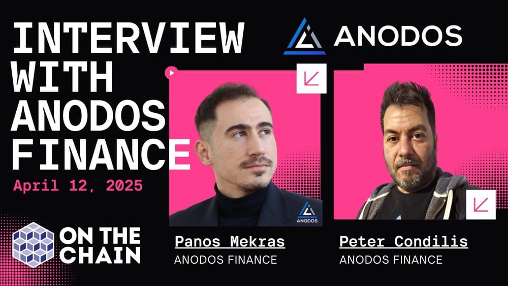 Anodos Finance – With Guests Panos and Peter (Co-Founders)