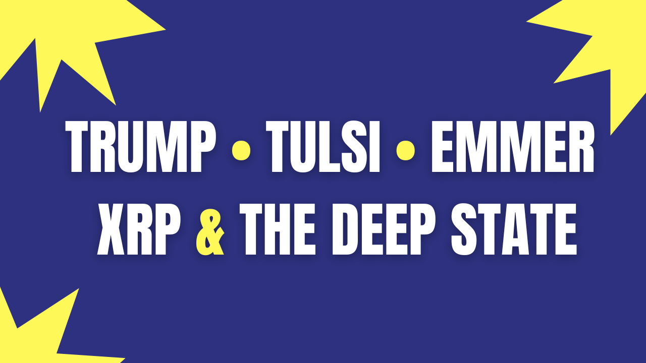 XRP & Banks | Trump Delivers, Emmer Moves, Tulsi Exposes the Deep State