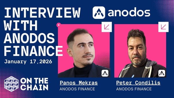 Interview with Anodos Finance – Panos and Peter are ON THE CHAIN