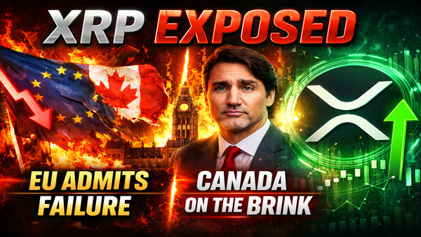 XRP Exposed | EU Admits Failure | Canada on the Brink